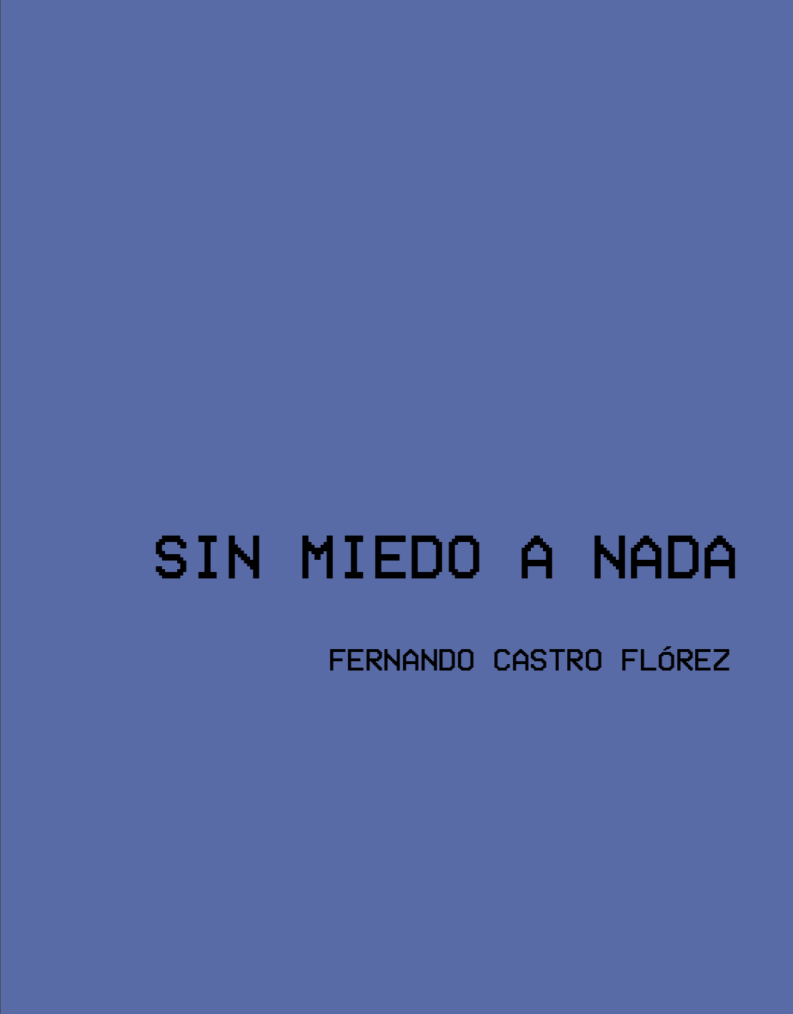 Sin miedo a nada,2002