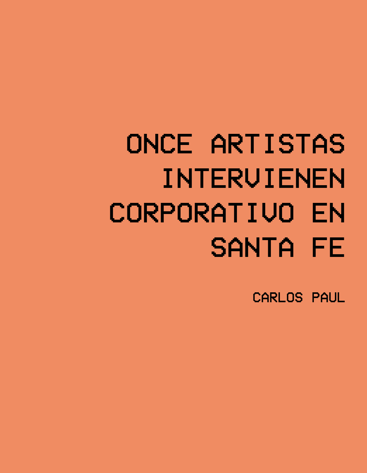 Once artistas intervienen corporativo en Santa Fe, 2004