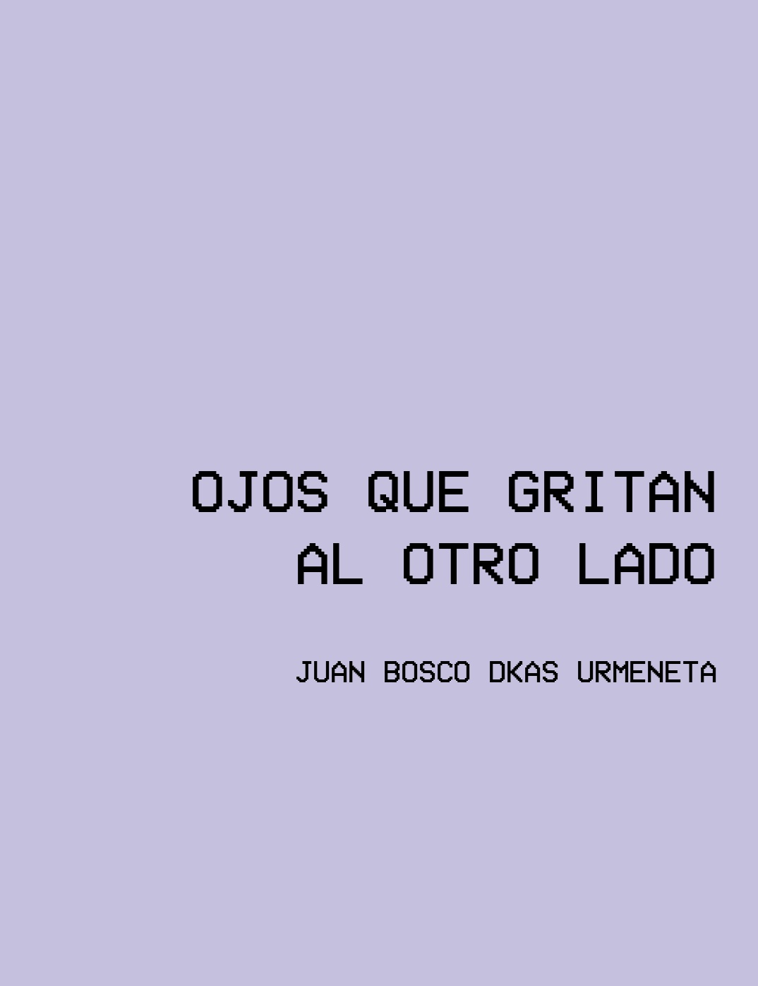 Ojos que gritan al otro lado,2008