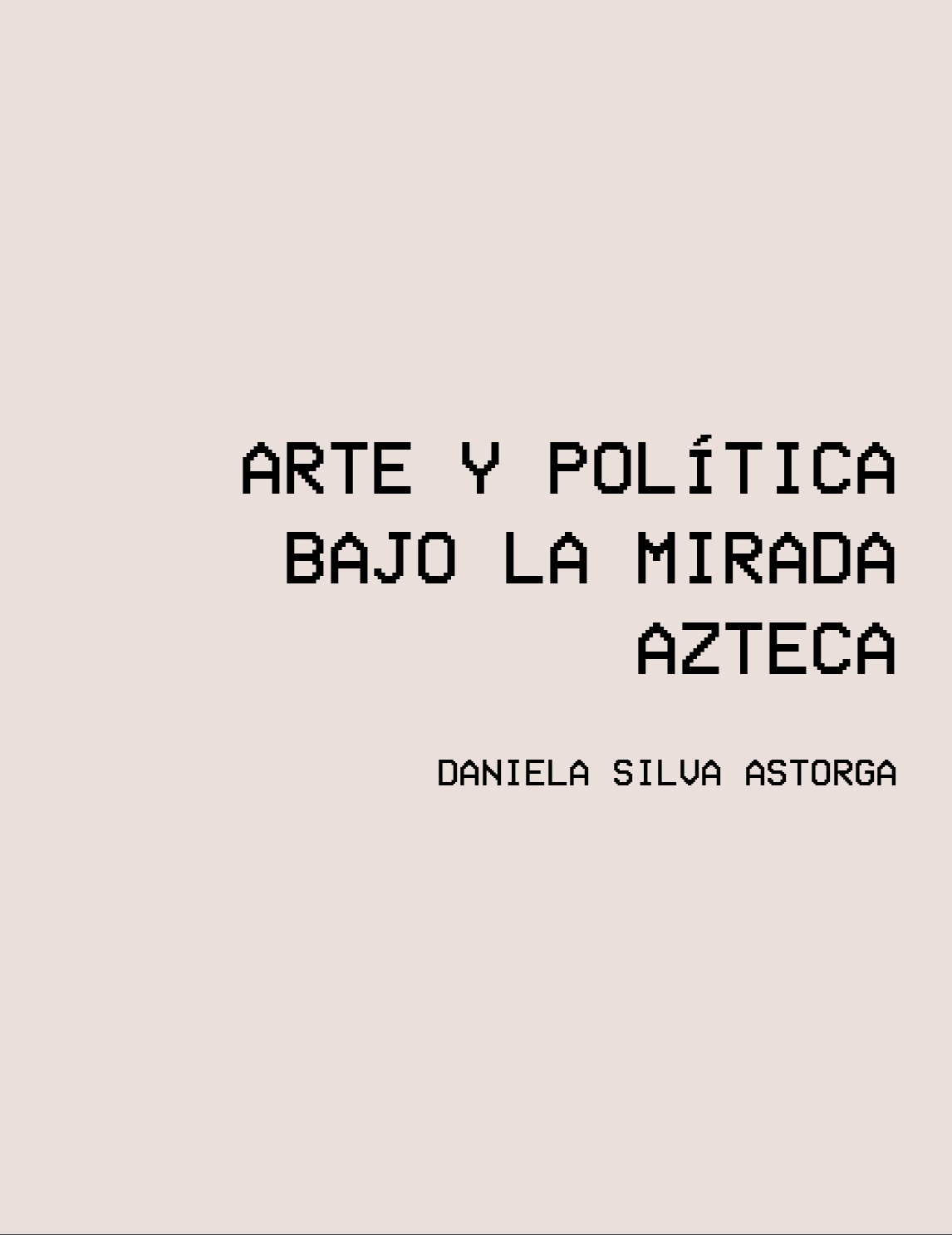 Arte y política bajo mirada azteca,2009