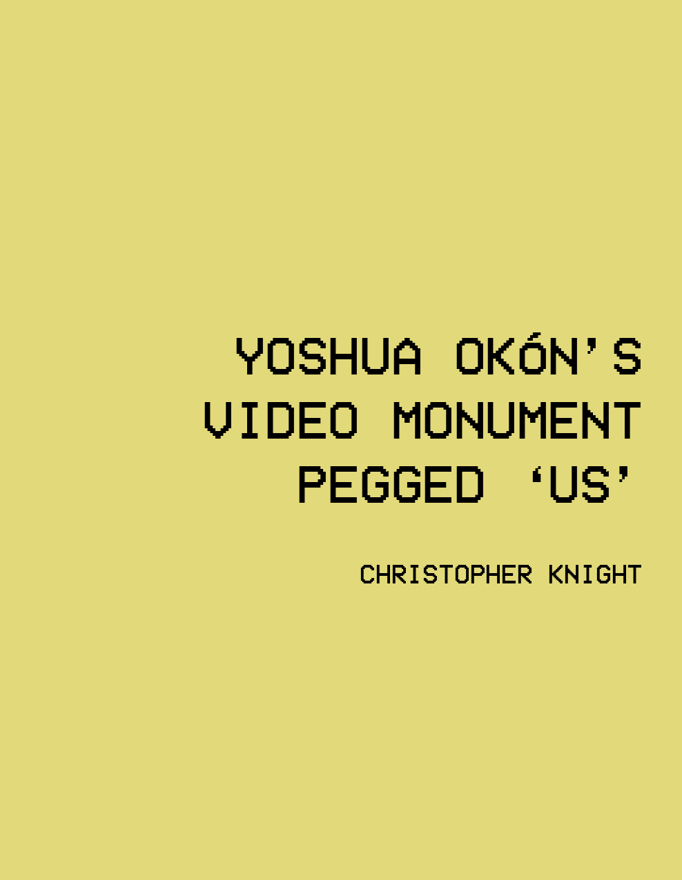 Yoshua Okón's video monument,2009
