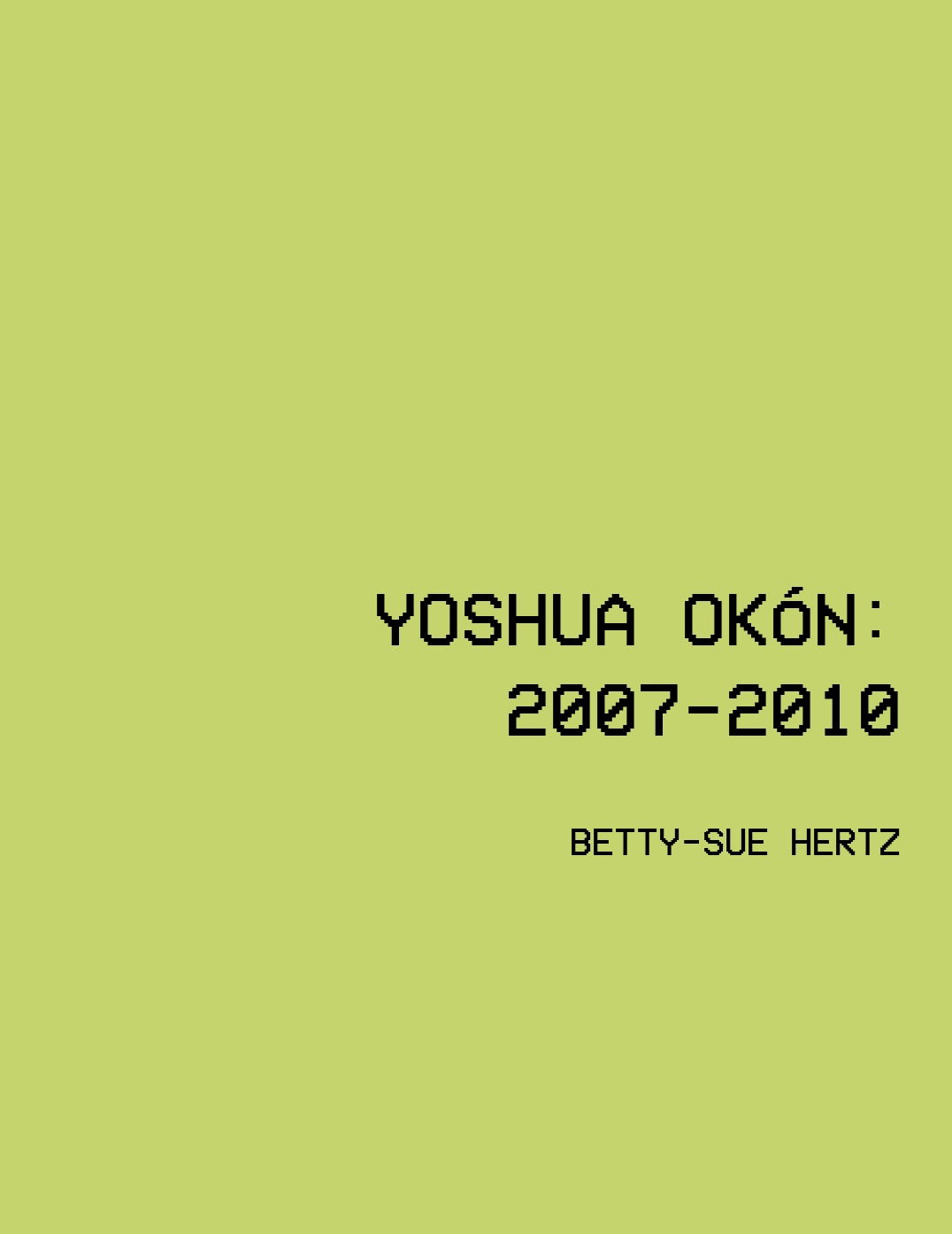 Yoshua Okón:2007-2010, 2010