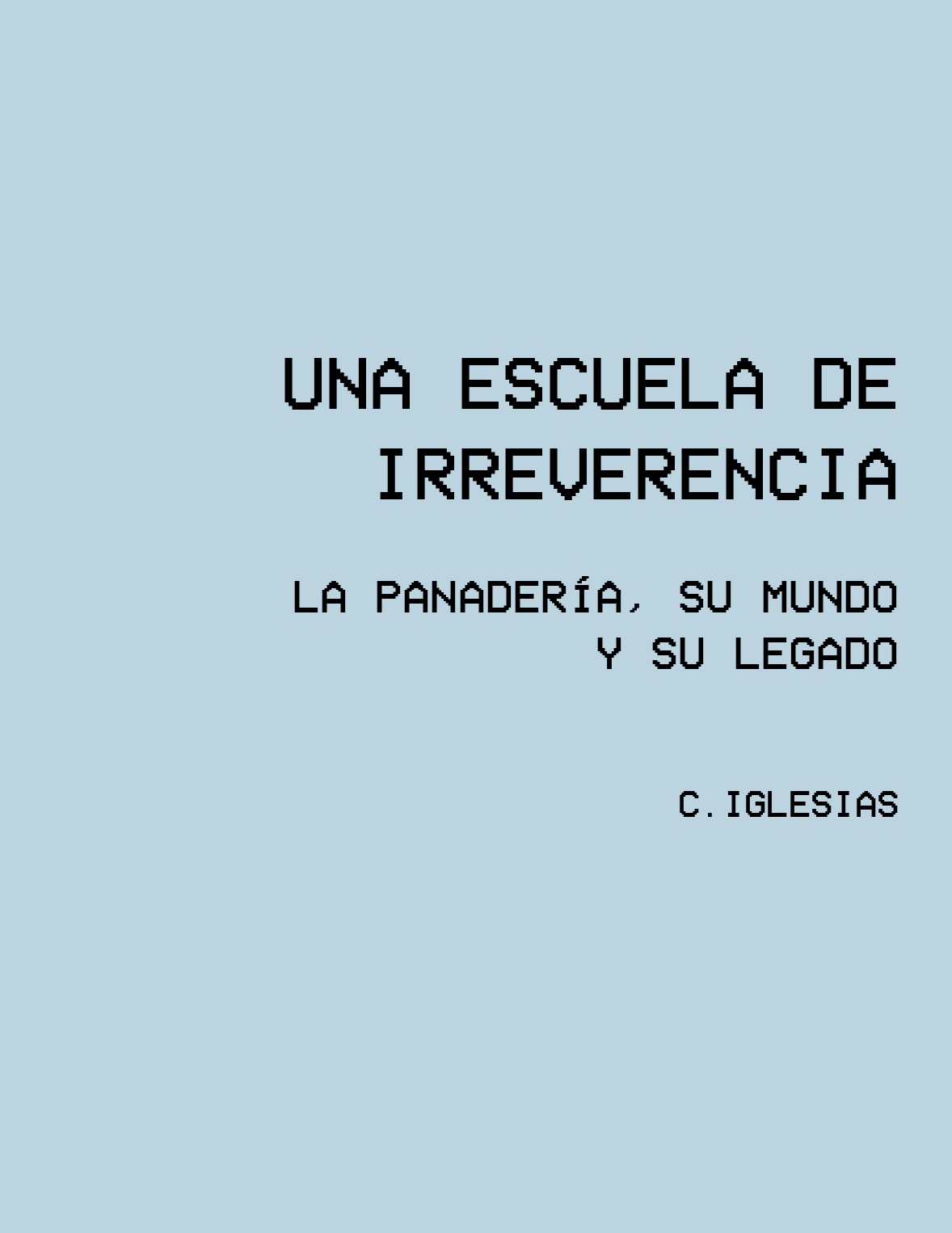 Una escuela de irreverencia,2014