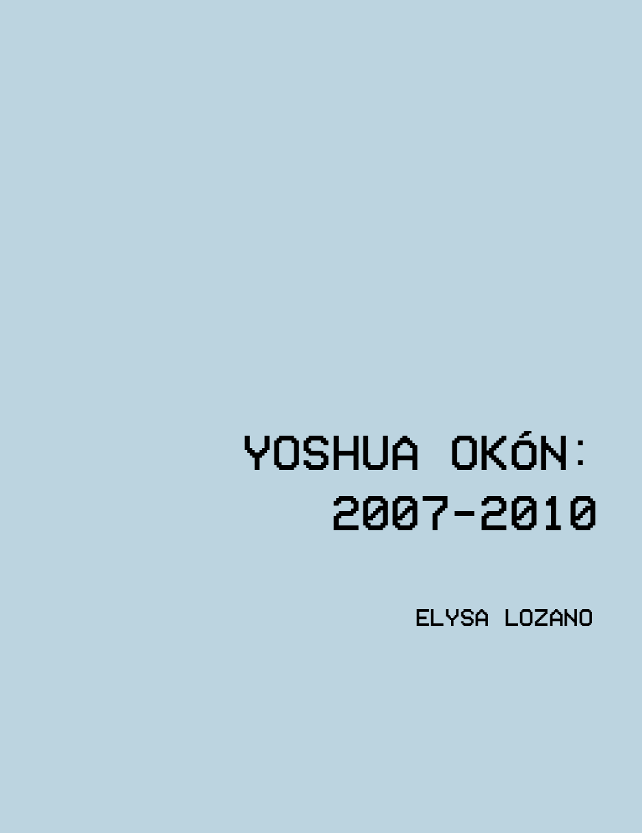 Yoshua Okón: 2007-2010