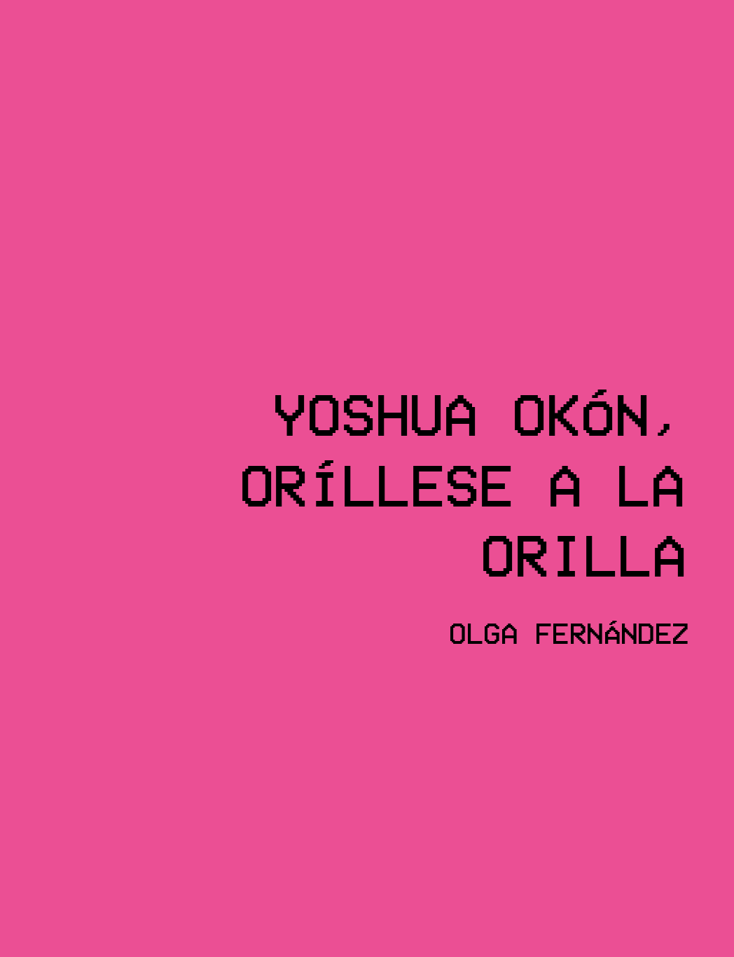 Yoshua Okón,Oríllese a la orilla,2009